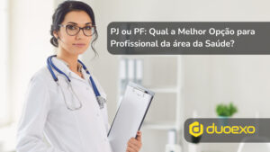 pj ou pf qual a melhor opção para profissional da área da saúde - PJ ou PF: